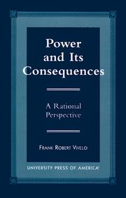 Cover of: Power and its consequences: a rational perspective
