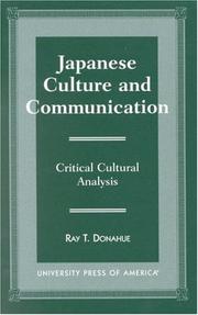 Cover of: Japanese culture and communication: critical cultural analysis