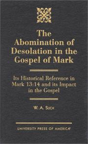 Cover of: The abomination of desolation in the Gospel of Mark by W. A. Such