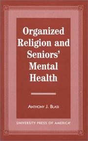 Cover of: Organized religion and seniors' mental health by Anthony J. Blasi