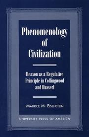 Cover of: Phenomenology of civilization: reason as a regulative principle in Collingwood and Husserl