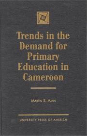 Trends in the demand for primary education in Cameroon by Martin E. Amin