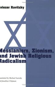 Cover of: Messianism, Zionism, and Jewish religious radicalism by Aviezer Ravitzky