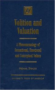 Cover of: Volition and valuation: a phenomenology of sensational, emotional, and conceptual values