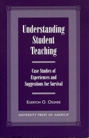 Cover of: Understanding student teaching: case studies of experiences and suggestions for survival