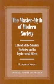 Cover of: The master-myth of modern society: a sketch of the scientific worldview and its psycho-social effects