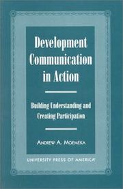 Development Communication in Action by Andrew A. Moemeka