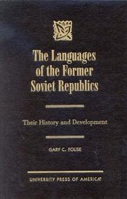 Cover of: The languages of the former Soviet republics by Gary C. Fouse