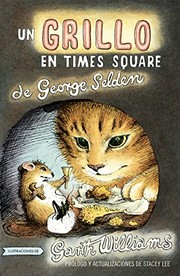 Cover of: Grillo en Times Square by George Selden, Garth Williams, Stacey Lee
