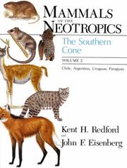 Cover of: Mammals of the Neotropics, Volume 2: The Southern Cone: Chile, Argentina, Uruguay, Paraguay (Eisenberg, John F//Mammals of the Neotropics)