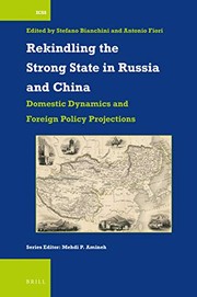 Cover of: Rekindling the Strong State in Russia and China: Domestic Dynamics and Foreign Policy Projections