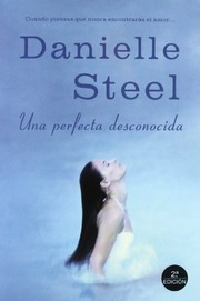 Cover of: Una perfecta desconocida by Danielle Steel