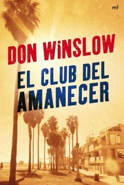 Cover of: El Club del Amanecer by Don Winslow, Alejandra Devoto