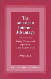 Cover of: The American Internet Advantage: Global Themes and Implications of the Modern World