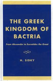 Cover of: The Greek Kingdom of Bactria by H. Sidky