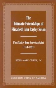 Cover of: The Intimate Friendships of Elizabeth Ann Bayley Seton | Sister Marie Celeste