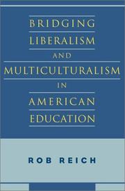 Cover of: Bridging Liberalism and Multiculturalism in American Education by Rob Reich