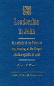 Cover of: Leadership in John: an analysis of the situation and strategy of the Gospel and the epistles of John