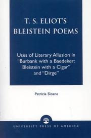 Cover of: T. S. Eliots Bleistein Poems: Uses of Literary Allusion in Burbank with a Baedeker | Patricia Sloane