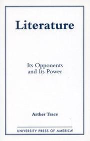 Cover of: Literature: its opponents and its power