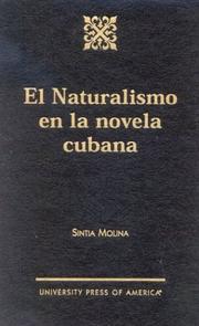 El naturalismo en la novela cubana by Sintia Molina