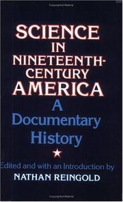 Cover of: Science in nineteenth-century America by edited, and with an introduction by Nathan Reingold.
