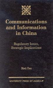 Cover of: Communications and information in China: regulatory issues, strategic implications