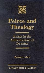 Cover of: Peirce and theology: essays in the authentication of doctrine