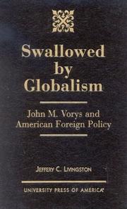 Cover of: Swallowed by globalism: John M. Vorys and American foreign policy