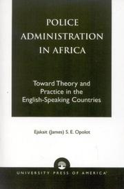 Cover of: Police Administration in Africa: Toward Theory and Practice in the English-Speaking Countries