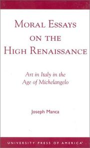 Cover of: Moral essays on the High Renaissance: art in Italy in the Age of Michelangelo
