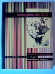 Cover of: Debugging With Gdb, V.4.16 by Richard Stallman, Roland H. Pesch