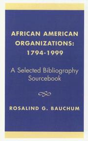 Cover of: African American organizations, 1794-1999: a selected bibliography sourcebook