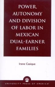 Cover of: Power, autonomy and division of labor in Mexican dual-earner families