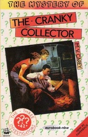Cover of: The Three Investigators in the mystery of the cranky collector. by M. V. Carey