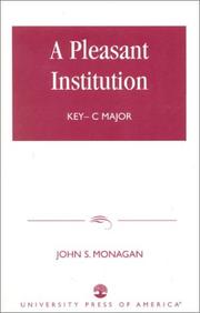 Cover of: A Pleasant Institution by John S. Monagan