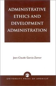 Administrative ethics and development administration by Jean Claude García Zamor