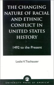 Cover of: The changing nature of racial and ethnic conflict in United States history: 1492 to the prsent