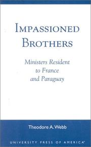 Cover of: Impassioned brothers: ministers resident to France and Paraguay