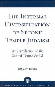 Cover of: The internal diversification of Second Temple Judaism by Jeff S. Anderson
