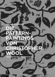 Die Pattern-Paintings Von Christopher Wool by Kirsten Waldmann