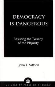 Cover of: Democracy is Dangerous: Resisting the Tyranny of the Majority