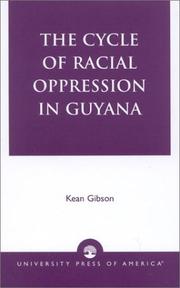 Cover of: The Cycle of Racial Oppression in Guyana