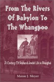 Cover of: From the Rivers of Babylon to the Whangpoo: A Century of Sephardi Jewish Life in Shanghai