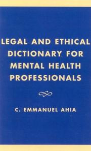 Legal and Ethical Dictionary for Mental Health Professionals by C. Emmanuel Ahia