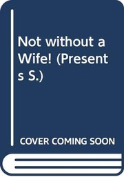 Cover of: Not Without a Wife! by Alexandra Sellers