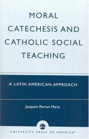 Cover of: Moral Catechesis and Catholic Social Teaching: A Latin American Approach