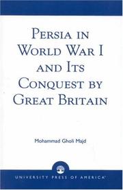 Cover of: Persia in World War I and Its Conquest by Great Britain | Mohammad Gholi Majd