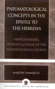Cover of: Pneumatological Concepts in the Epistle to the Hebrews: Amtscharisma, Prophet, & Guide of the Eschatological Exodus