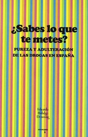 Cover of: ¿Sabes lo que te metes? by Eduardo Hidalgo